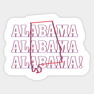 Alabama, Alabama, Alabama! Sticker